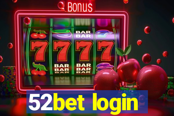 52bet login